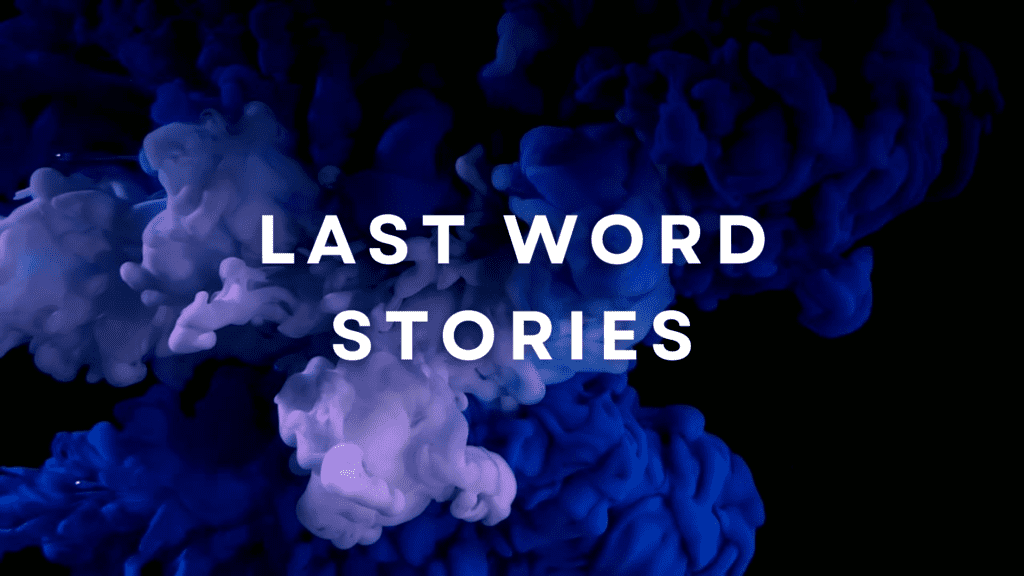 Last Word Stories